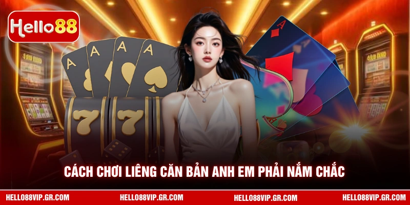 Cách Chơi Bài Liêng HELLO88 Chi Tiết Từ A Đến Z Cho Tân Thủ Cách chơi liêng căn bản anh em phải nắm chắc