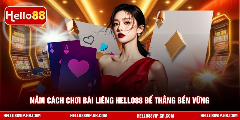 Cách Chơi Bài Liêng HELLO88 Chi Tiết Từ A Đến Z Cho Tân Thủ Nắm cách chơi bài liêng HELLO88 để thắng bền vững