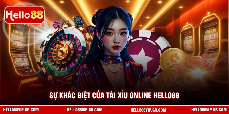 Tài Xỉu Online HELLO88 - Cá Cược Nhanh, Tỷ Lệ Thưởng Hấp Dẫn Sự khác biệt của tài xỉu online HELLO88